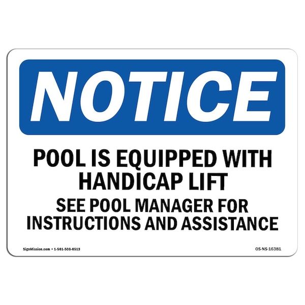 Signmission OSHA Notice Sign, 5" Height, 7" Width, NOTICE Pool Is Equipped With Accessible Lift Sign, Landscape OS-NS-D-57-L-16381 - main